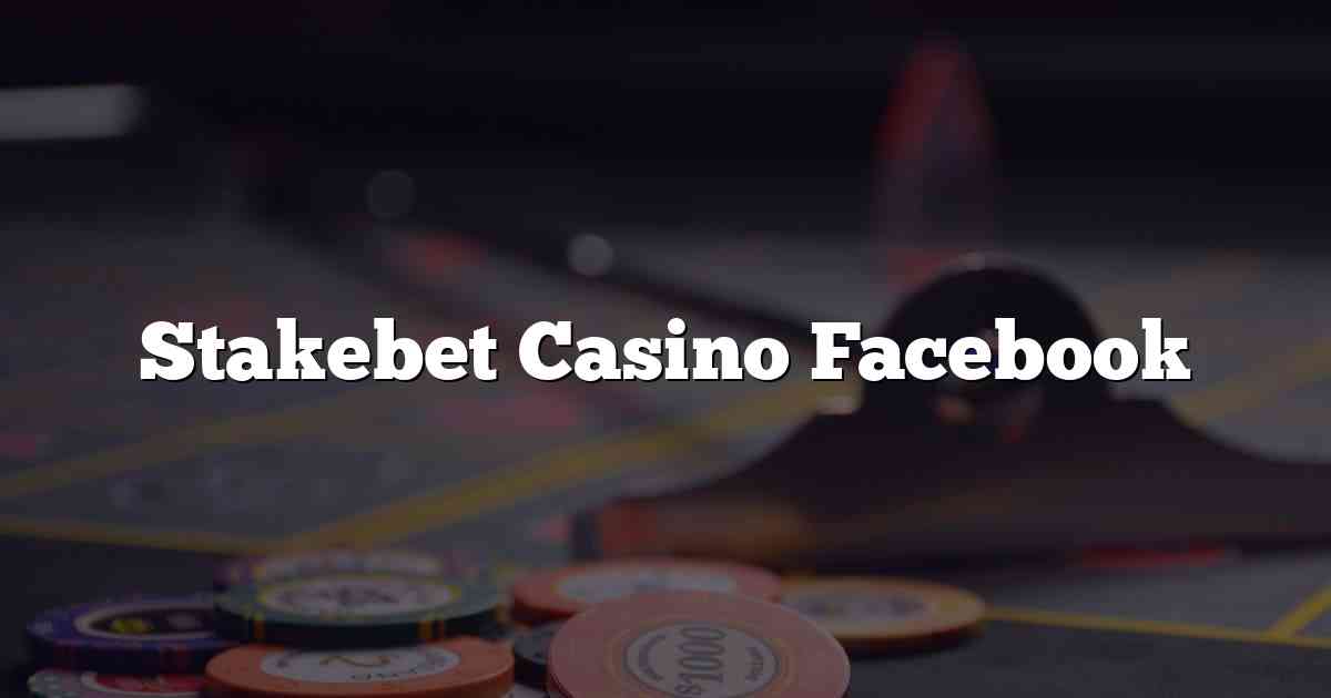 Stakebet Casino Facebook