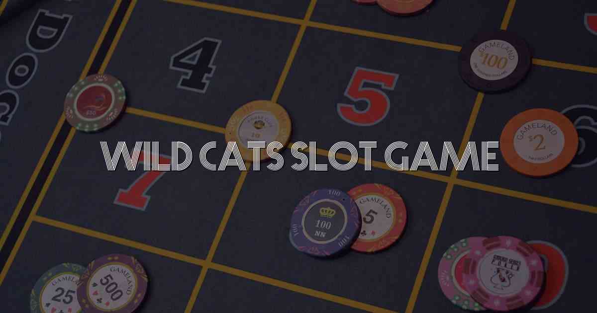 Wild Cats Slot Game