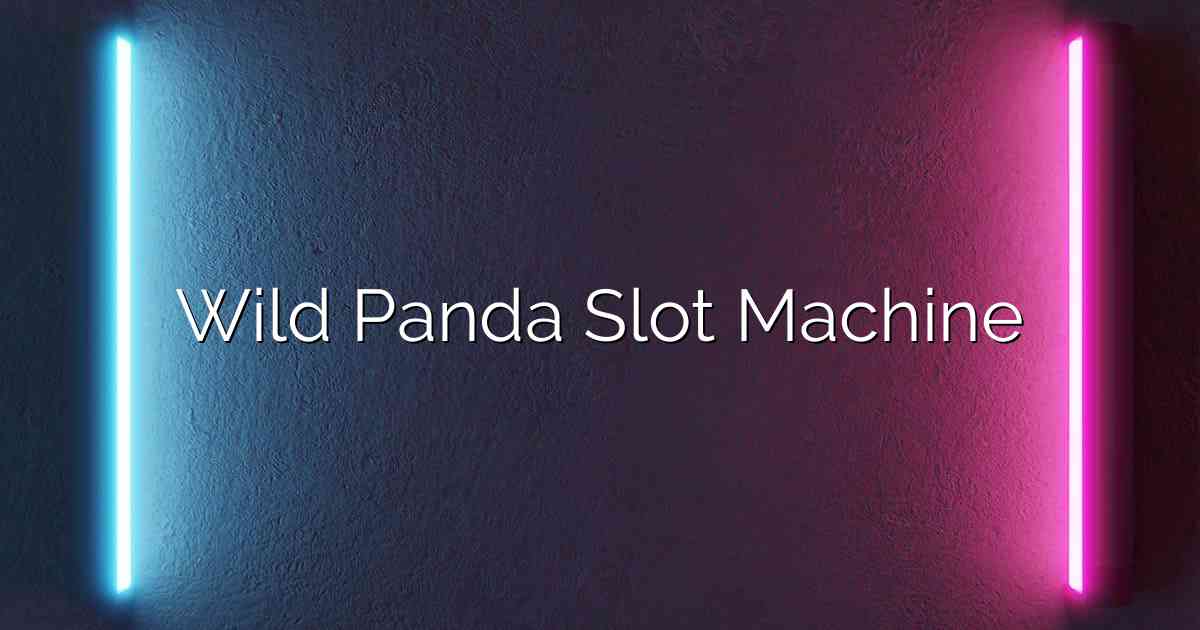 Wild Panda Slot Machine