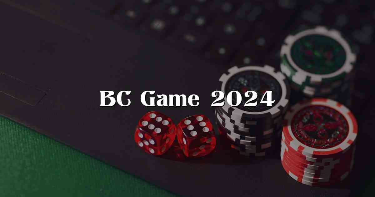BC Game 2024