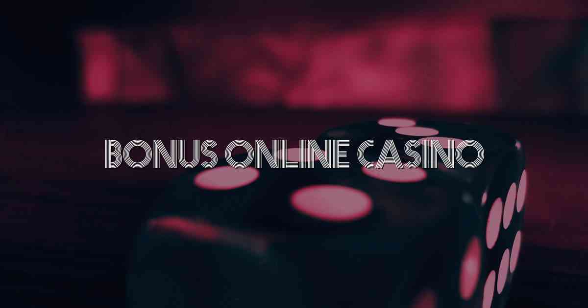 Bonus Online Casino