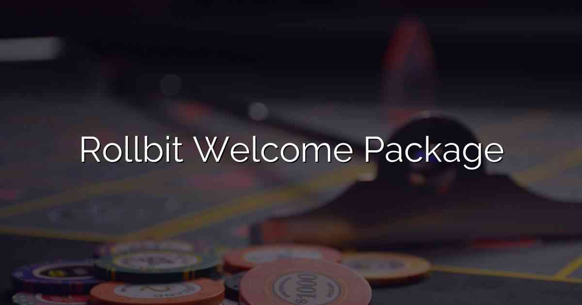 Rollbit Welcome Package
